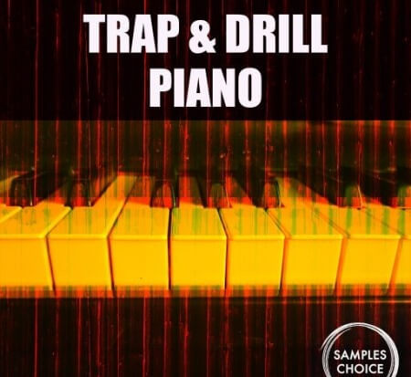 Samples Choice Trap & Drill Piano WAV